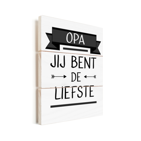 Vaderdag - Opa jij bent de liefste Vurenhout