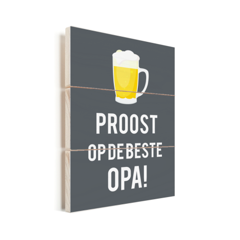 Vaderdag - Proost op de beste opa! Vurenhout