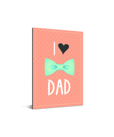 Vaderdag - I love dad met strik Aluminium